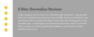 5 star Dermalux review - Suffolk skin clinic